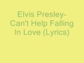 Elvis Presley Can't Help Falling In Love