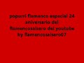 flamenco salsero popurri remix parte 21 by flamencosalsero07