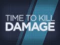 Time To Kill - Damage