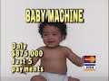 The Baby Machine!