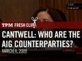Cantwell: Who Are The AIG Counterparties?