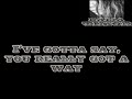 You've got a way - My one