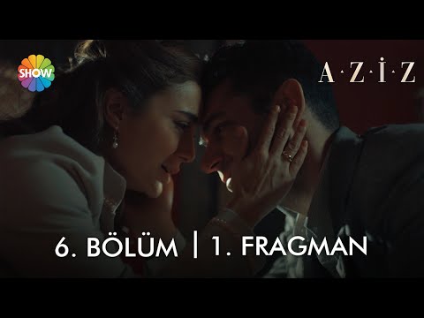 Aziz 6. Bölüm Fragmanı                                                                                                                                                                                                                                    