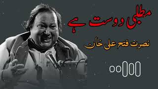 Matlabi Dost Hain  Nusrat Fateh Ali khan Best Song