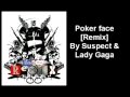 Lady gaga ft. Suspect - Poker Face [OFFICIAL REMIX] [HQ]*