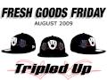 Fresh Goods Friday AUGUST '09