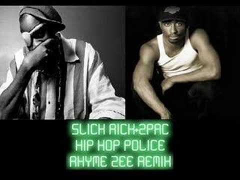Slick Rick Feat. 2Pac - Hip Hop Police (Rhyme Zee Remix)2007