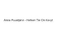 Anna Puustjärvi - Hetken Tie On KevytCopyright © 2008: MTV Oy