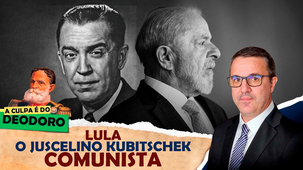 A CULPA É DO DEODORO - EP 31: Lula: O Juscelino Kubitschek Comunista