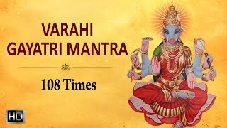 Sri Varahi Gayatri Mantra - 108 Times - Powerful M