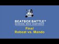 robeat vs  mando  5th german beatbox battle   final round