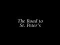 Road to St. Peter's-part 7.mov