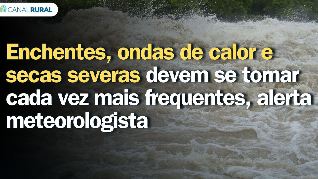 Enchentes, ondas de calor e secas severas devem se tornar cada vez mais frequentes