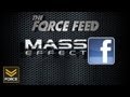 The Force Feed - Mass Effect 3 on Facebook and Apple Boots Copycats (Feb 6th 2012)