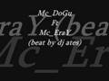  Mc DoGu Ft Mc EraY   Beat By Dj Ate� 