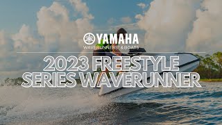 Yamaha’s 2023 Freestyle Series WaveRunners