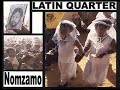 Latin Quarter - Nomzamo