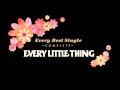 Every Little Thing / Every Best Single 〜COMPLETE〜WEB CM（メインver.）