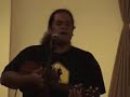 Walt Keale - Pakele Lounge - March 1 2008 Walt Keale - Pakele Lounge - March 1 2008