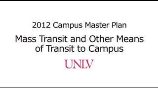 Mass Transit and Other Means of Transit to Campus - UNLV Campus Master Plan
