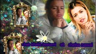 Cheb Khalid  Et Cheba Nawal 2013