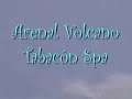 Arenal Volcano and Tabacon Spa Costa Rica