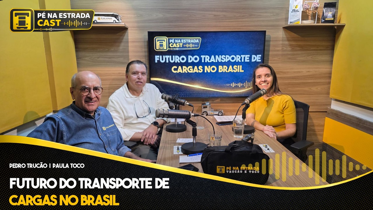 Futuro do transporte de cargas no Brasil - Pé na Estrada Cast