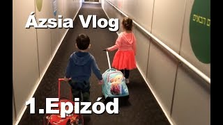 ÁZSIA VLOG - 1 EPIZÓD