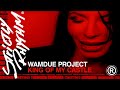 Wamdue Project 'King of My Castle'