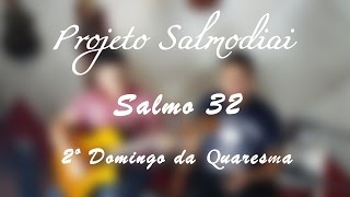 Salmo 32 - @° Domingo da quaresma