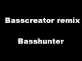 Basscreator Remix - BAsshunter Basscreator Remix - BAsshunter