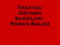 06 Trakyali Göcmen Sarkilari - Roman Baldiz