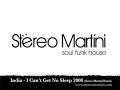 India - I can't get no sleep 2008 (Stereo Martini Remix)