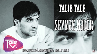 Talib Tale - Sevmek Nedir