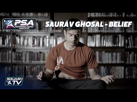 Squash: Saurav Ghosal On Belief