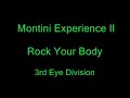 Montini Experience II - Rock Your Body (3i%) Montini Experience II - Rock Your Body (3i%)