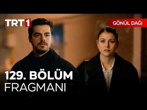 Gönül Dağı 129. Bölüm Fragmanı                                                                                                                                                                                                                            