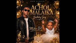 Achol Malaika-Makou Bil (official audio)
