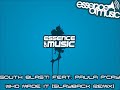 South Blast feat Paula PCay - Who Made It Slayback Remix