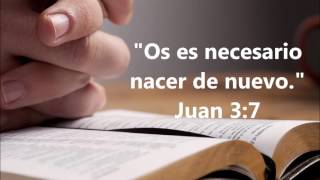 Necesitas Nacer de Nuevo