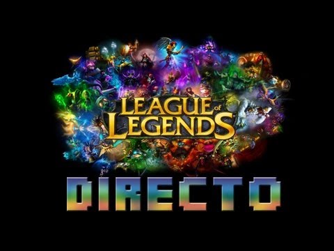 League of Legends en DIRECTO - Con Milicua, chincheto y cia