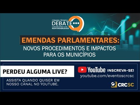 Câmara Técnica Debate “Emendas Parlamentares: Novos Procedimentos e Impactos para os Municípios”