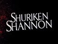 Shuriken shannon