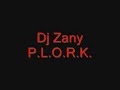 Dj Zany - P.L.O.R.K Dj Zany - P.L.O.R.K