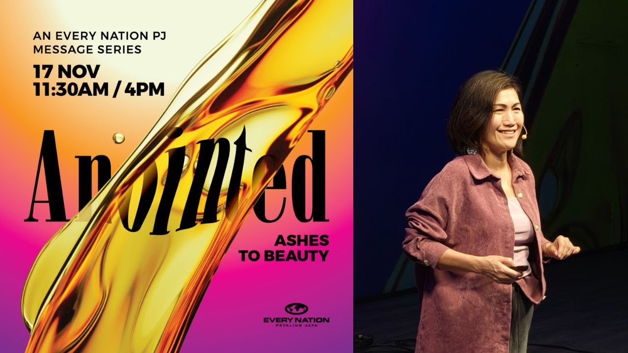 'Anointed: Ashes to Beauty' | Savage Truth by Pr Cathryn Loh