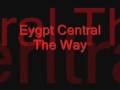 Eygpt Central- The Way