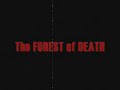 Trailer of The Forest of Death 2