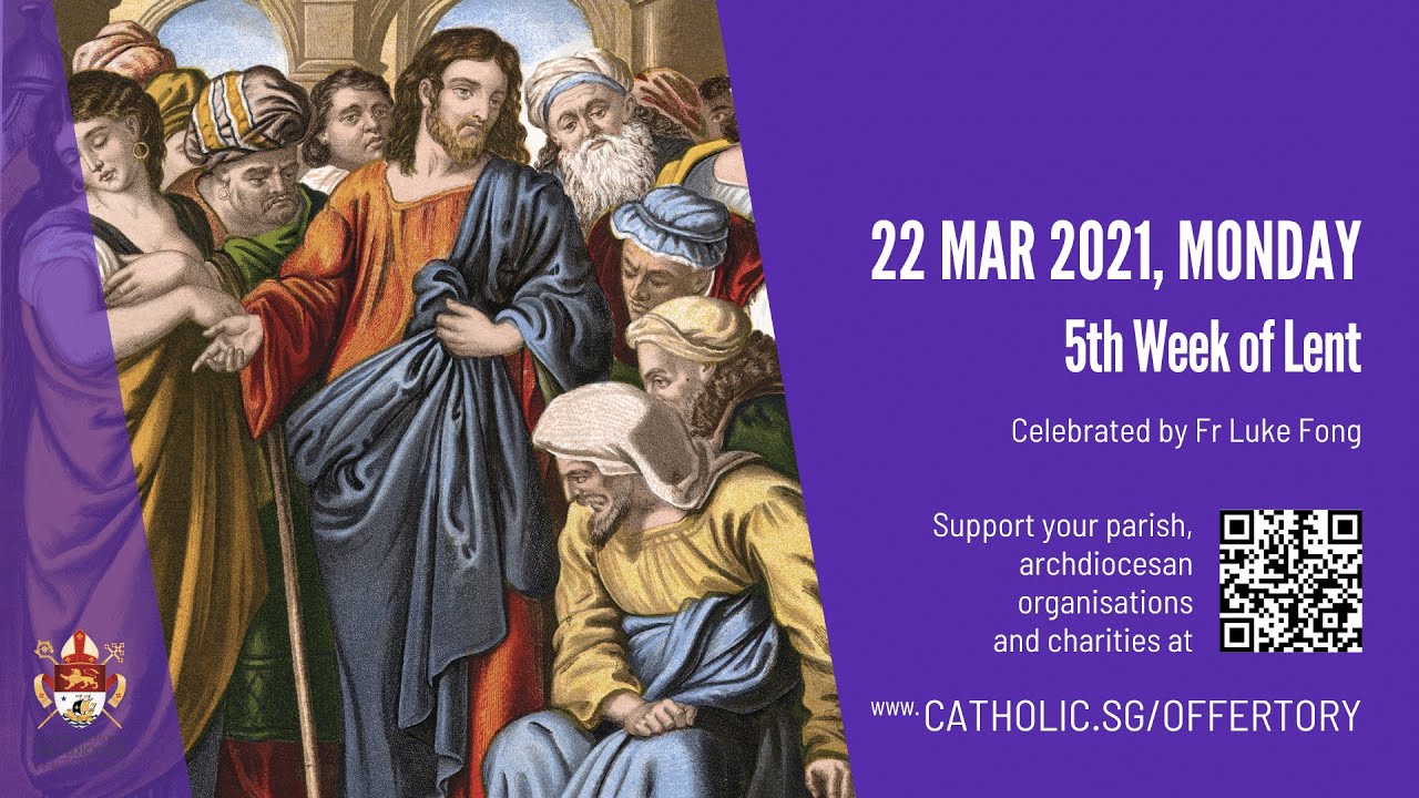Catholic Weekday Mass 22nd March 2021 Today Online Singapore, 5th Week of Lent 2021