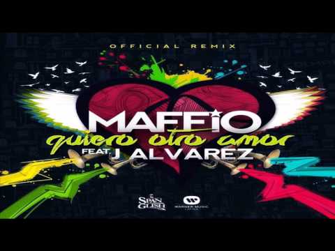 Quiero otro Amor (Remix) - Maffio Ft J Alvarez