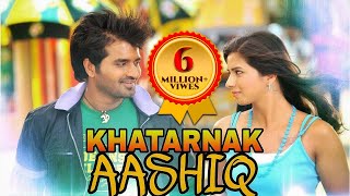 Khatarnaak Aashiq - New Hindi Dubbed Movie 2018  S